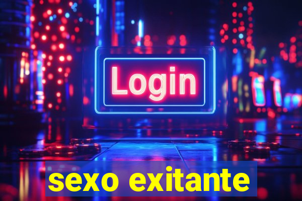 sexo exitante